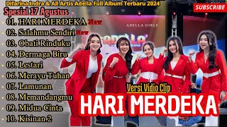 Hari Merdeka  Spesial 17 Agustus All Artis Om Adella Terbaru  Difarina Indra Full Allbum Terbaru [upl. by Amadas]