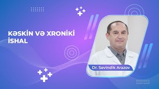 Kəskin və xroniki ishal  Dr Sevindik Arazov [upl. by Tammie209]