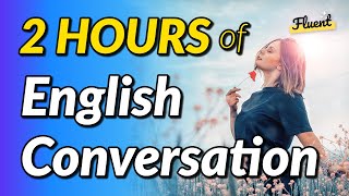 2 HOURS of English Conversation Dialogues Listening Practice [upl. by Aleehs]