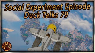 Duck Talks 79  Social Experiment Episode War Thunder [upl. by Aneral]