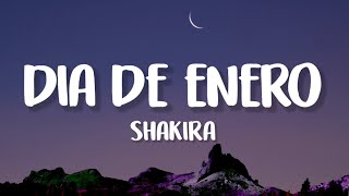 Shakira  Dia de Enero LetraLyrics [upl. by Derk]