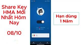 Share Key HMA Mới Nhất Hôm Nay 0810  Hạn Dùng 1 Tháng Miễn Phí [upl. by Hanae]