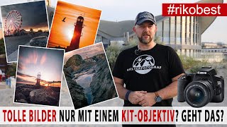 Fotografieren für Anfänger  Tolle Fotos nur mit einem Kit Objektiv und Einsteiger Kamera geht das [upl. by Tine]