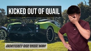 We Got Kicked Out Of Quail Sort Of  Monterey Car Week 2024 [upl. by Ognimod]