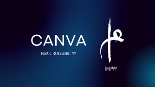 CANVA NASIL KULLANILIR [upl. by Ramhaj175]