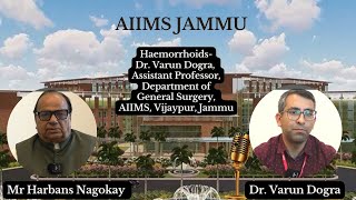 HaemorrhoidsDr Varun Dogra Assistant Professor Dept of General Surgery AIIMS Vijaypur Jammu [upl. by Pillsbury]