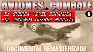 AVIONES de COMBATE Guerra Civil Española y Segunda Guerra Mundial documental avionesdecombate [upl. by Noiramed988]