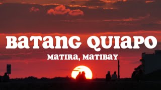 Matira Matibay Lyrics  From FPJs Batang Quiapo OST [upl. by Ling]