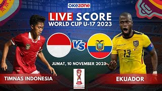 Live Score Piala Dunia U17 2023 Timnas Indonesia U17 Vs Ekuador [upl. by Asenab]