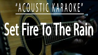 Set fire to the rain  Adele Acoustic karaoke [upl. by Yerrok]