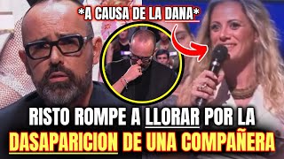 🔴Risto Mejide ROMPE a LLORAR y COMUNICA la DESAPARICIÓN de una COMPAÑERA por la DANA en DIRECTO [upl. by Onaicram]