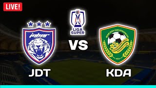 JDT vs KEDAH  LIGA SUPER 2023 SIARAN LANGSUNG [upl. by Alec]