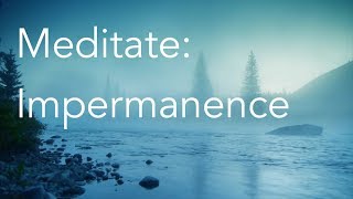 Daily Calm  10 Minute Mindfulness Meditation  Impermanence [upl. by Wall]