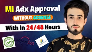 Mi ADX Approval with 24 hours 2024  High eCPM ADX Network  No Need For Adsense Dashboard  Mr Sham [upl. by Nylyrehc636]