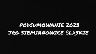 PODSUMOWANIE 2023JRG SIEMIANOWICE ŚLĄSKIE [upl. by Cherie116]