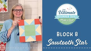 Learn How to Make a Quilt  Make Quilt Block 8  Sawtooth Star Block  Fat Quarter Shop [upl. by Rafi]