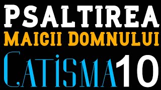 Catisma 10 din Psaltirea Maicii Domnului [upl. by Vlada]