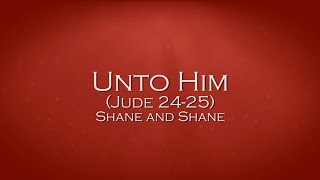 Unto Him Jude 2425  Shane and Shane [upl. by Hodess]