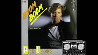 Paul Lekakis  Boom Boom Boom Extended Version [upl. by Albric]