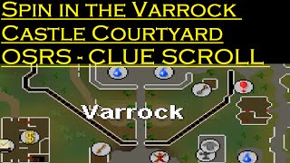 OSRS  Spin in the Varrock Castle Courtyard  EASY CLUE SCROLL [upl. by Anderson107]