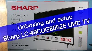 SHARP Aquos LC49CUG8052E UHD Smart TV unboxing and setup [upl. by Atinaw]