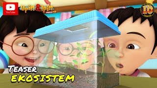 Teaser  Upin amp Ipin Musim 10  Ekosistem [upl. by Sayer]