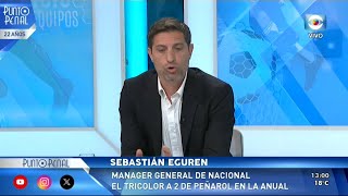 SEBASTIÁN EGUREN ESTE DOMINGO RECIBIMOS AL MANAGER GENERAL DE NACIONAL [upl. by Ttimme295]