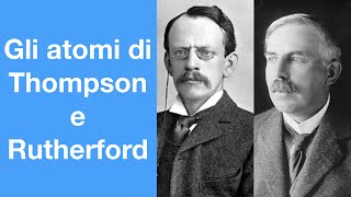 I modelli atomici di Thompson e Rutherford [upl. by Dennison]