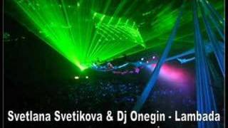 Svetlana Svetikova amp Dj Onegin  Lambada Dj Lauro FelixaC [upl. by Eerhs]