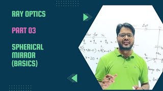 Part 03Ray OpticsBasics of Spherical MirrorsClass12JEENEETCBSE [upl. by Diane-Marie]