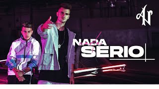 Adexe amp Nau  Nada Serio Videoclip Oficial [upl. by Ecirtram]