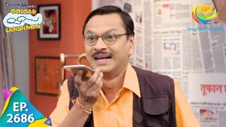 Taarak Mehta Ka Ooltah Chashmah  Episode 2686  Full Episode [upl. by Quince968]