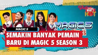 Magic 5 Season 3 Semakin Ramai Banyak Pemain Baru Yang Bikin Seru [upl. by Pascasia]