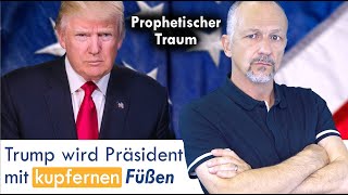 Prophetischer Traum  Trump wird Präsident mit kupfernen Füssen [upl. by Morrie]