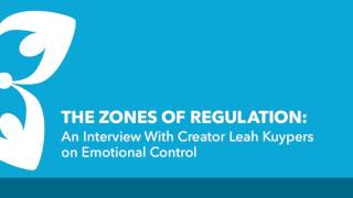 Emotional Self Regulation Leah Kuypers Zones of Regulation Interviewed by Tauna Davis [upl. by Nealah]