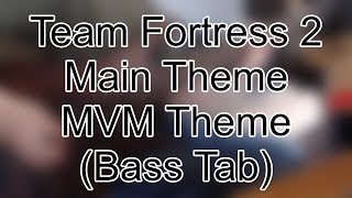 Team Fortress 2 Main Theme  Medics theme Bass Tab [upl. by Legnalos]