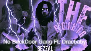 Bezzal  No BackDoor Gang Ft Dracbaby Official Audio [upl. by Keverian]