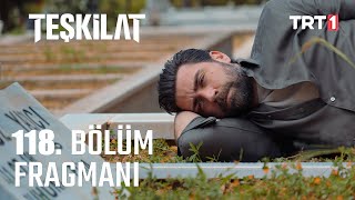 Teşkilat 118 Bölüm Fragmanı [upl. by Drarehs]