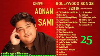 Best Of Adnan Sami  Bollywood Hits Jukebox  Popular Songs  Adnan Sami Songs [upl. by Anilet]