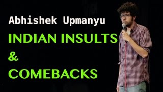 Indian Insults amp Comebacks  Standup Comedy by Abhishek Upmanyu [upl. by Nolana]