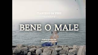 Francesco Da Vinci  BENE O MALE OUTRO Visual Video [upl. by Ynaffets]