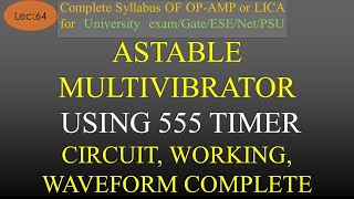 Lec64 Astable Multivibrator using 555 Timer Basics Circuit Working Waveforms  OpAmp  Hindi [upl. by Gwenora]