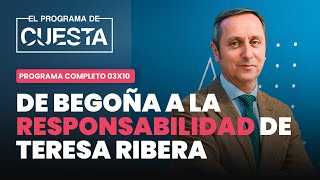 El Programa de Cuesta del sufrimiento de Begoña a la responsabilidad de Teresa Ribera [upl. by Woodrow711]