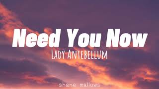 Lady Antebellum  Need You Now lyrics [upl. by Aniara]