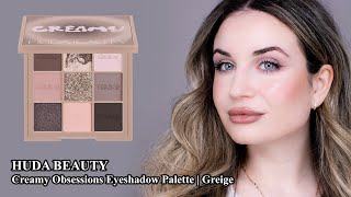 HUDA BEAUTY  Creamy Obsessions Eyeshadow Palette  Greige  Makeup Review amp Swatches [upl. by Alrick]