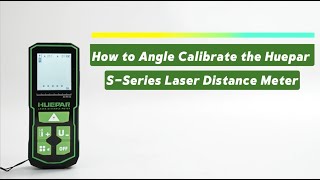 How to Angle Calibrate the Huepar SSeries Laser Distance Meter [upl. by Eigla]