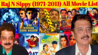 Director Raj N Sippy Hit and Flop Movies with Box Office Collection Analysis  राज सिप्पी Career [upl. by Ettenuahs]