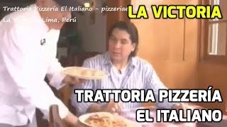 Trattoria Pizzería El Italiano  La Victoria Lima [upl. by Brookes]