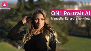 ON1 Portrait AI  Manueller Retusche Workflow [upl. by Ashton985]