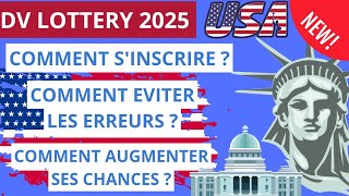 DVLOTTERY 2025  COMMENT SINSCRIRE A LA LOTTERIE AMÉRICAINE ET AUGMENTER SES CHANCES [upl. by Saticilef]